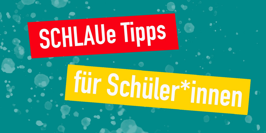 Bild "SCHLAUe Tipps für Schüler und Schülerinnen"